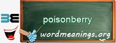 WordMeaning blackboard for poisonberry